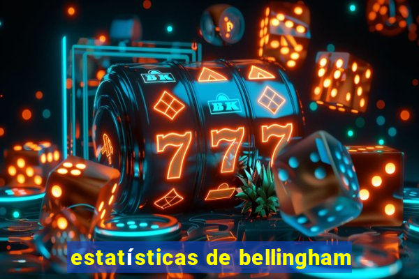 estatísticas de bellingham