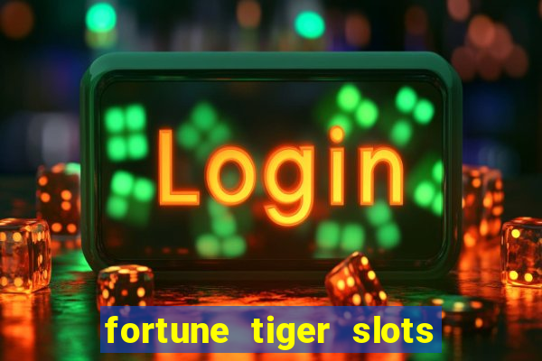 fortune tiger slots paga de verdade