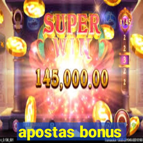 apostas bonus