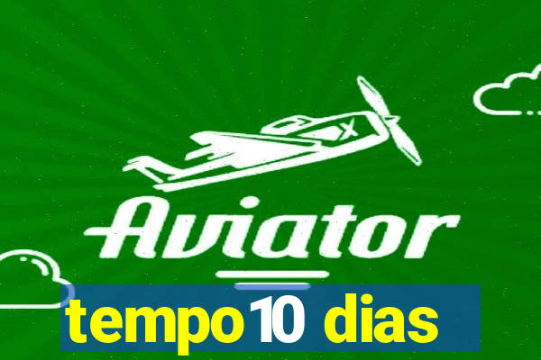 tempo10 dias