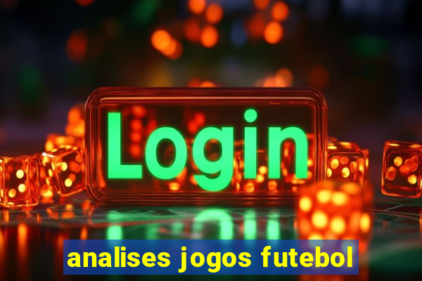 analises jogos futebol