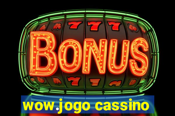 wow.jogo cassino