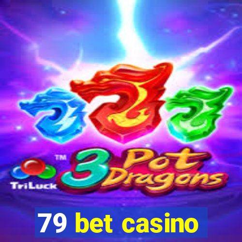 79 bet casino