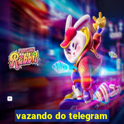 vazando do telegram