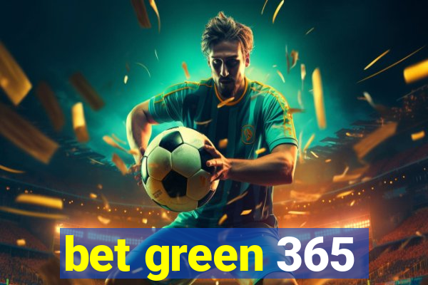 bet green 365