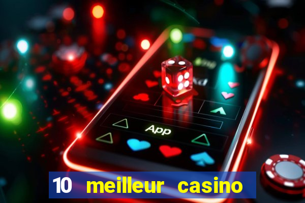 10 meilleur casino en ligne