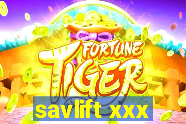 savlift xxx