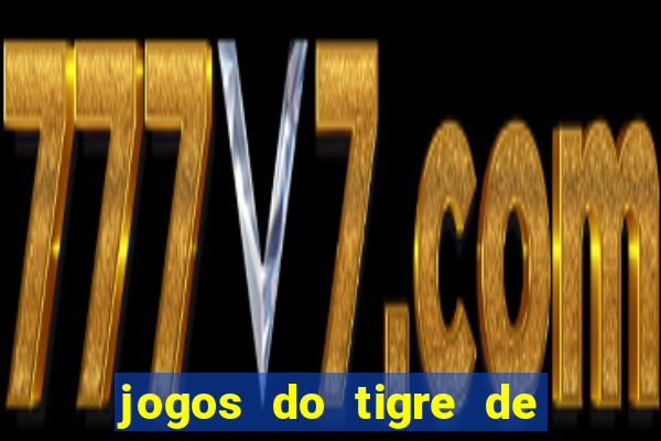 jogos do tigre de 5 reais