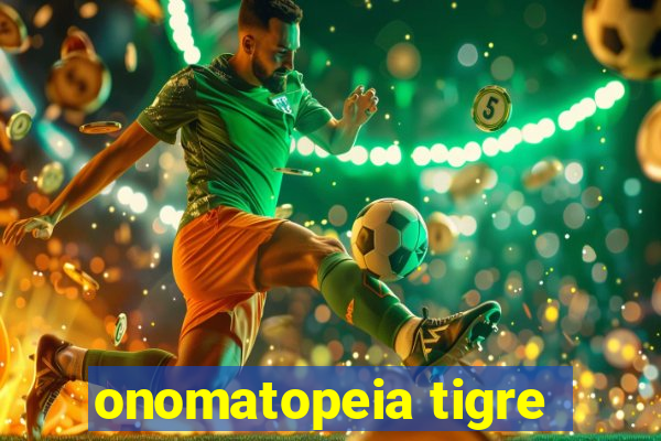 onomatopeia tigre