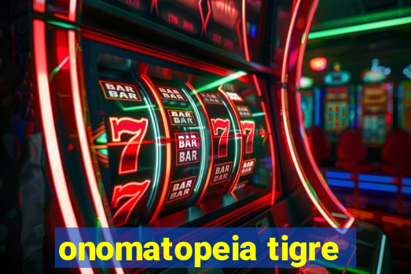 onomatopeia tigre