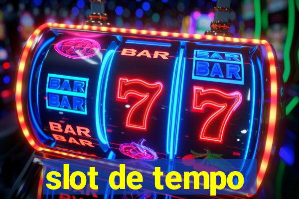 slot de tempo