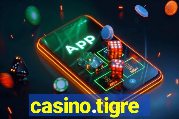 casino.tigre