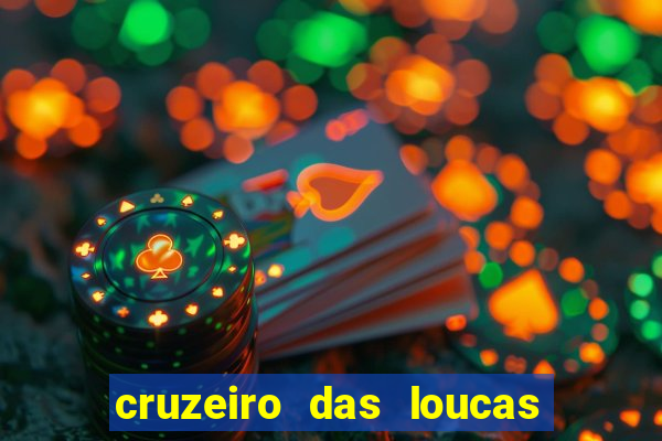 cruzeiro das loucas rede canais