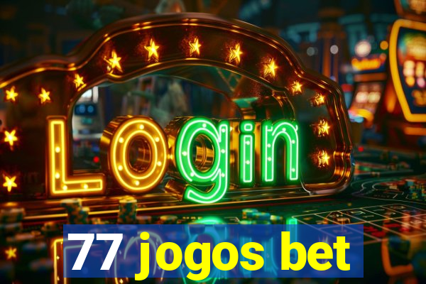 77 jogos bet