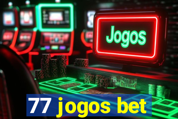 77 jogos bet