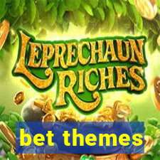 bet themes