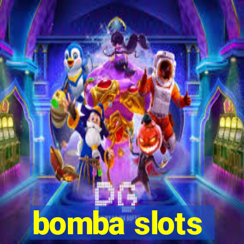 bomba slots