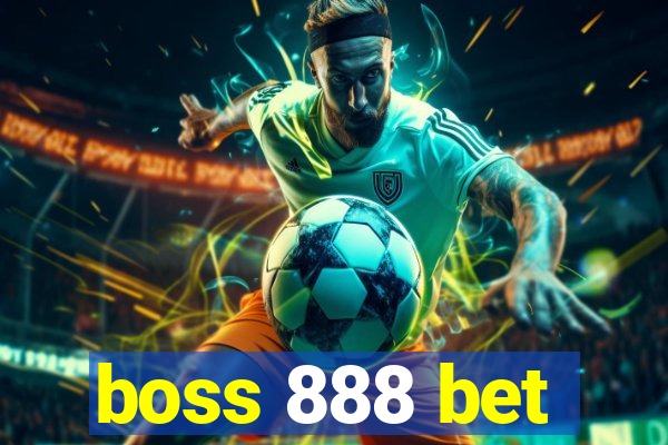 boss 888 bet