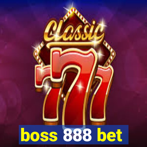 boss 888 bet