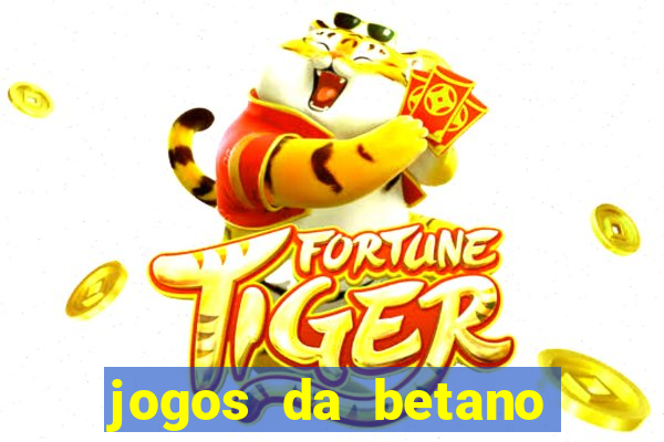 jogos da betano facil de ganhar