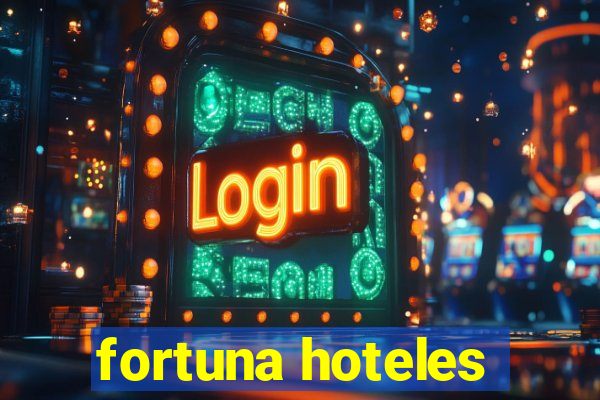 fortuna hoteles