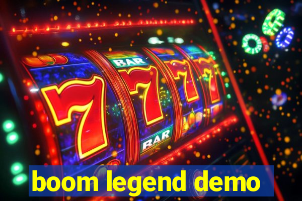 boom legend demo