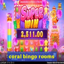 coral bingo rooms