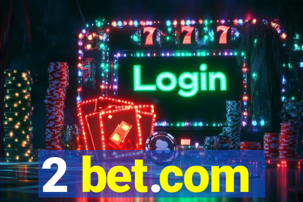 2 bet.com