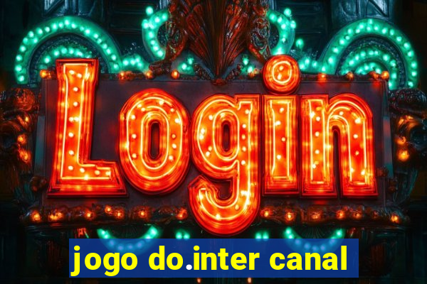 jogo do.inter canal