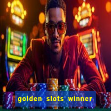 golden slots winner como sacar