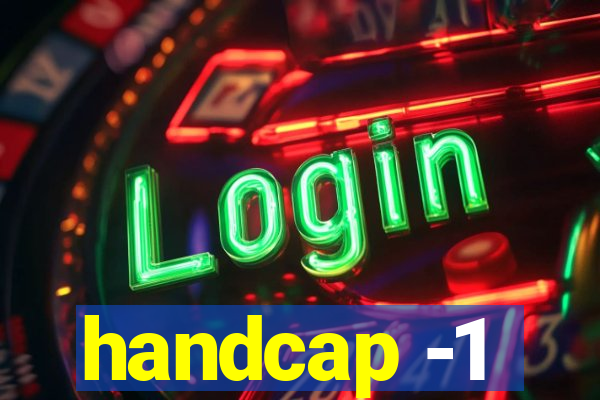 handcap -1