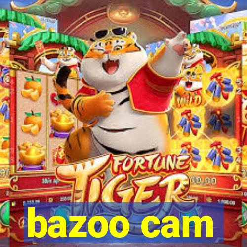 bazoo cam