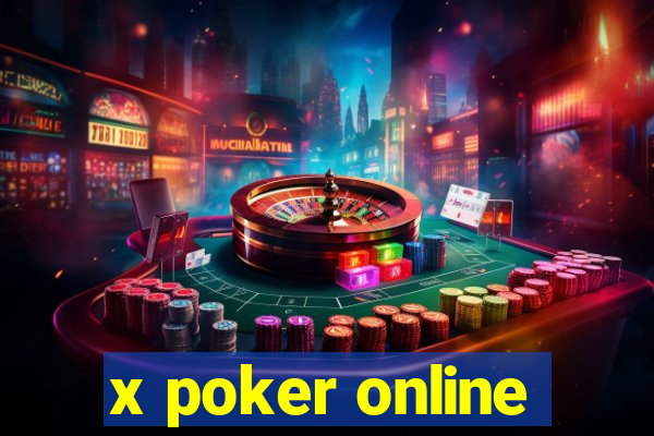 x poker online