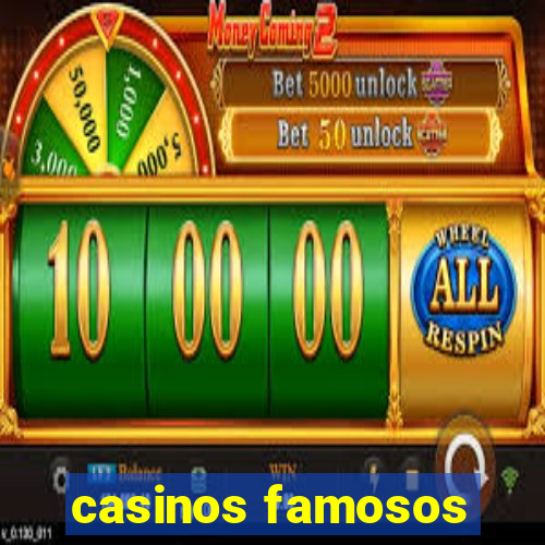 casinos famosos