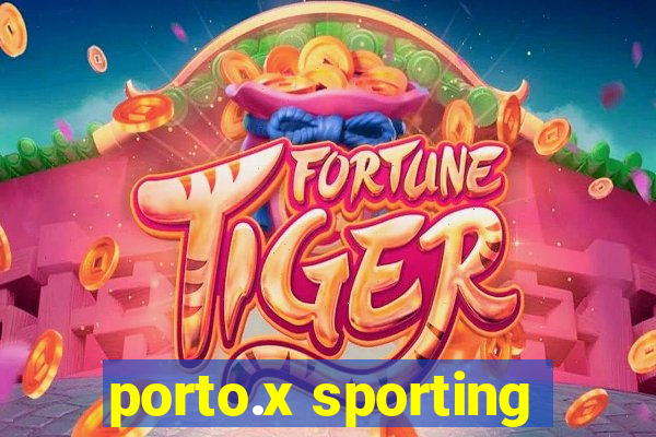 porto.x sporting