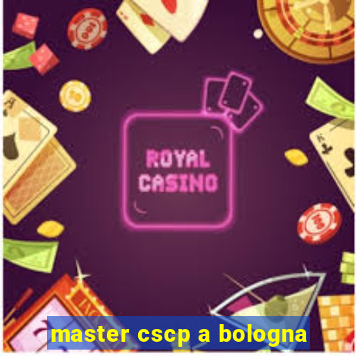 master cscp a bologna