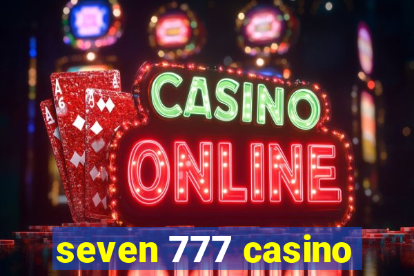 seven 777 casino