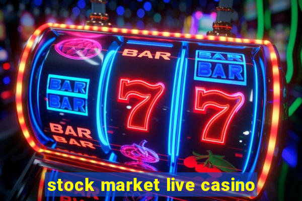 stock market live casino