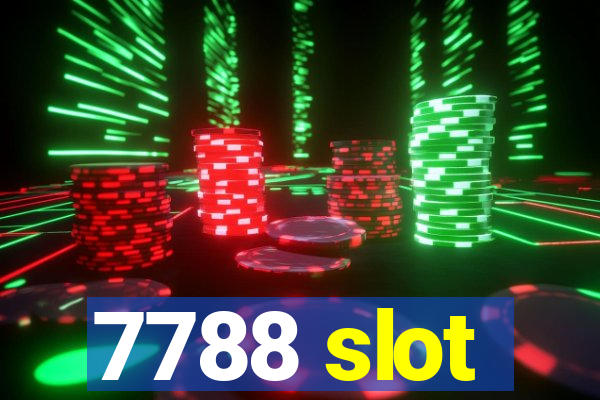 7788 slot