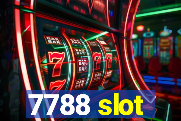 7788 slot