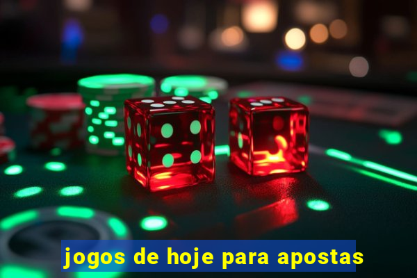 jogos de hoje para apostas