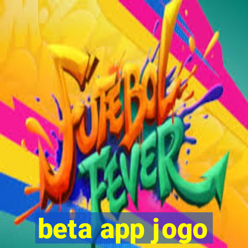 beta app jogo