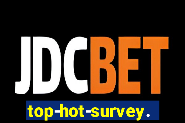 top-hot-survey.com