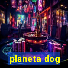 planeta dog