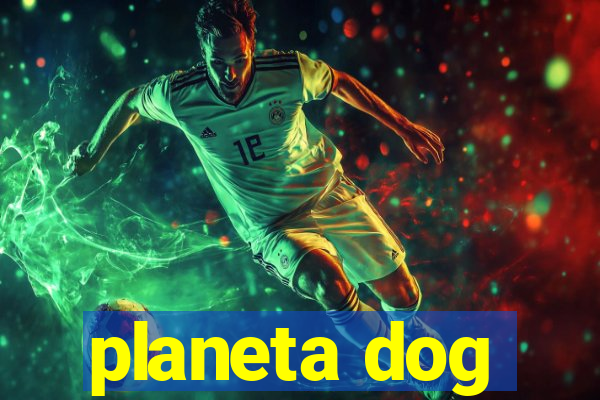 planeta dog