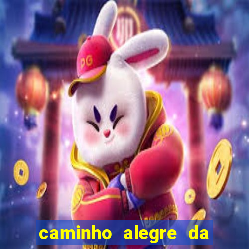 caminho alegre da boa fortuna