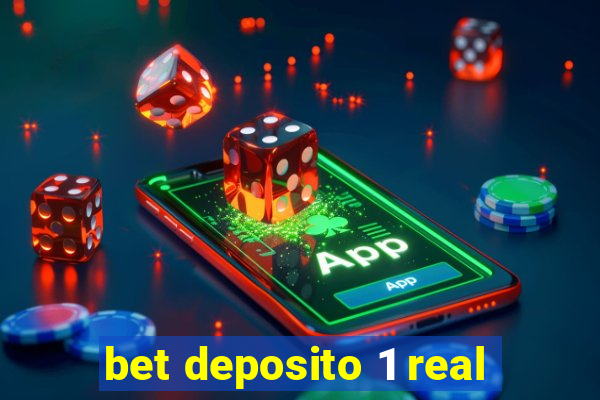 bet deposito 1 real