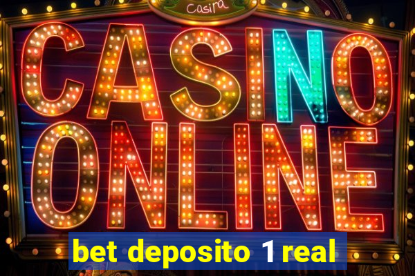 bet deposito 1 real