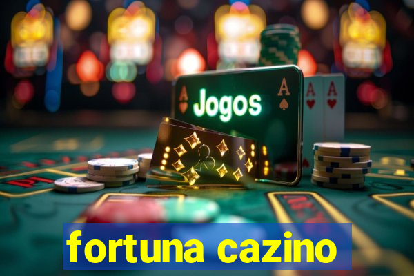 fortuna cazino