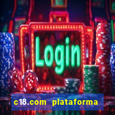 c18.com plataforma de jogos